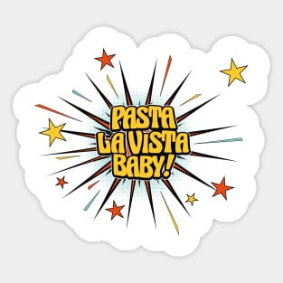 Pasta la vista, baby! Pun Humor Sticker